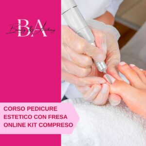 Corso Pedicure Estetico con Fresa Online Kit Compreso