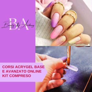 Corsi Acrygel Base e Avanzato Online Kit Compreso