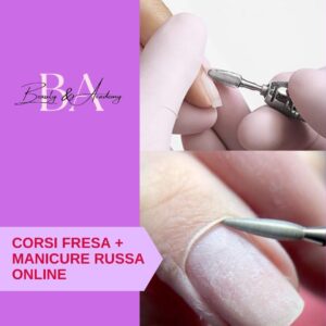 Corsi Fresa e Dry Manicure Online