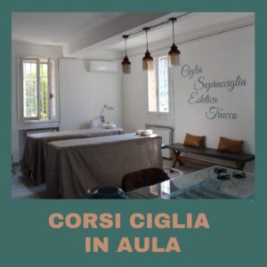 Corsi Ciglia e Sopracciglia in Aula